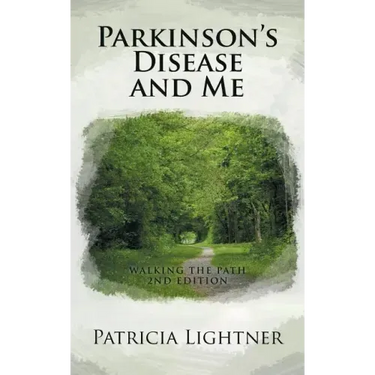 Parkinson's Disease and Me: Walking the Path 2nd Edition