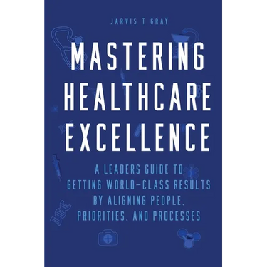Mastering Healthcare Excellence