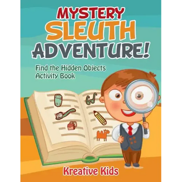 Mystery Sleuth Adventure! Find the Hidden Objects Activity Book
