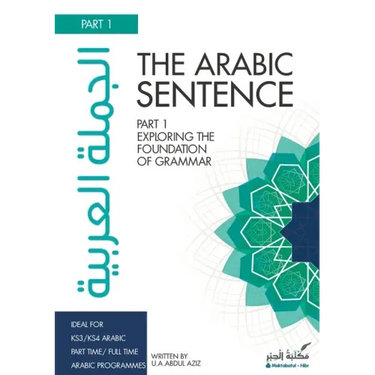 The Arabic Sentence: Exploring the foundation of grammar