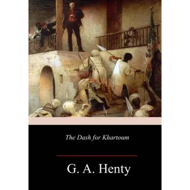 The Dash for Khartoum: A Tale of the Nile Expedition