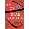 Dear Zealots: Letters from a Divided Land