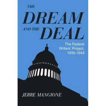 Dream and the Deal: The Federal Writers' Project, 1935-1943