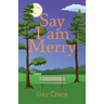 Say I am Merry