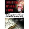 Everything Runs Like a Movie: The Strange But True Story of Bank Robber Hermann Beier