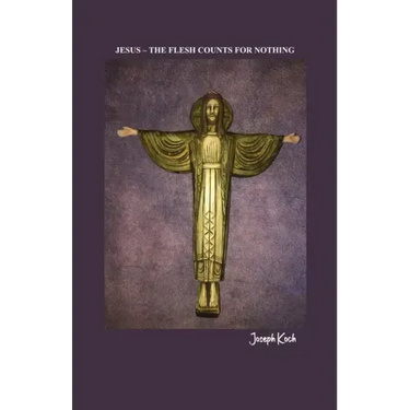 Jesus - The Flesh Counts for Nothing