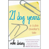 21 Dog Years: A Cube Dweller's Tale