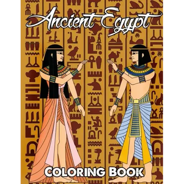 Ancient Egypt Coloring Book: Relieve Stress and Have Fun with Egyptian Symbols, Gods, Mythology, Hieroglyphics, and Pharaohs