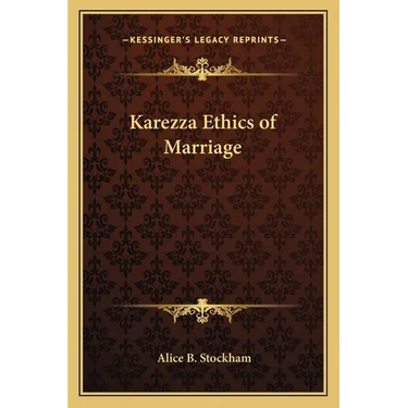 Karezza Ethics of Marriage