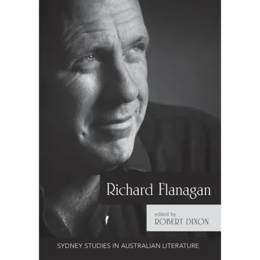 Richard Flanagan: Critical Essays