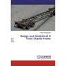 Design and Analysis of A Truck Chassis Frame