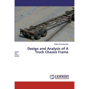 Design and Analysis of A Truck Chassis Frame