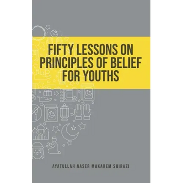 Fifty Lessons on Principles of Belief for Youths