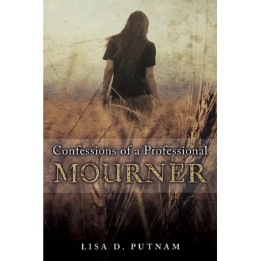 Confessions of a Professional Mourner