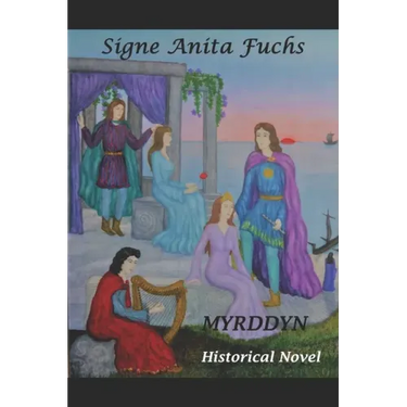 Myrddyn: The original Story of Merlin the Magician Historical novel