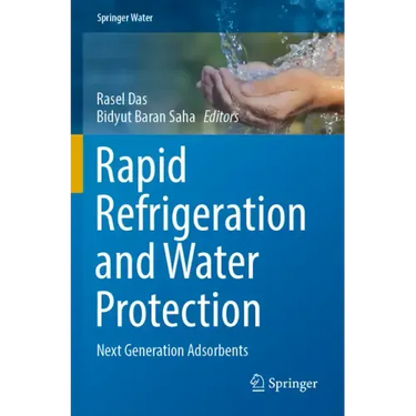 Rapid Refrigeration and Water Protection: Next Generation Adsorbents