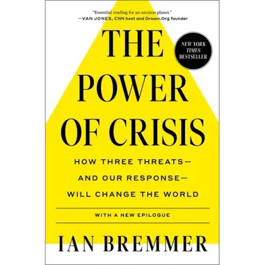 The Power of Crisis: How Three Threats - And Our Response - Will Change the World