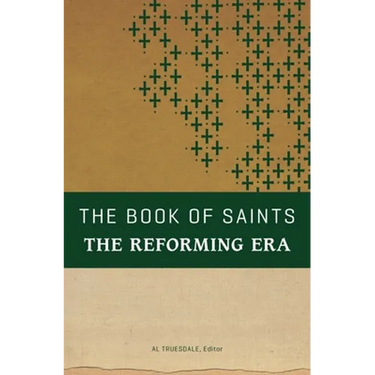 The Book of Saints: The Reforming Era