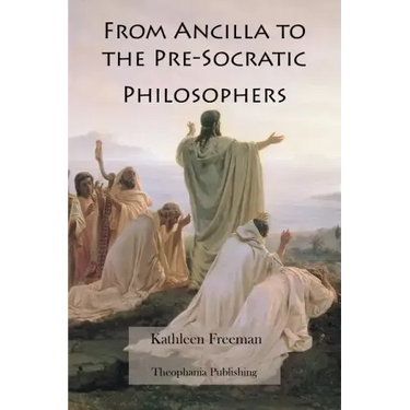 From Ancilla to the Pre-Socratic Philosophers