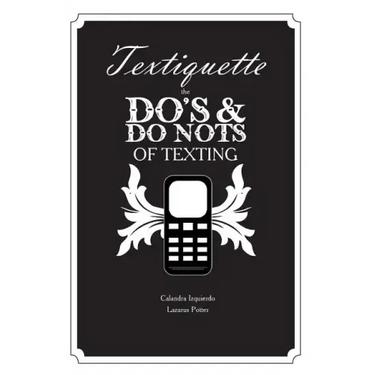 Textiquette: the Do's and Do Nots of Texting