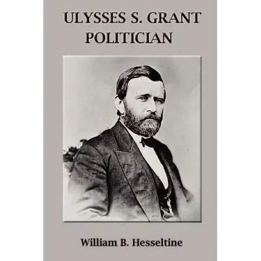 Ulysses S. Grant, Politician