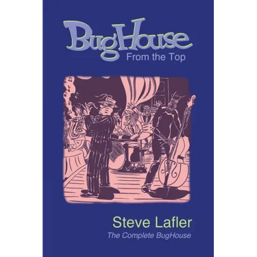 BugHouse From the Top: The Complete BugHouse