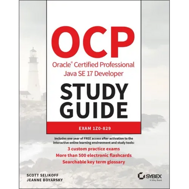 Ocp Oracle Certified Professional Java Se 17 Developer Study Guide: Exam 1z0-829