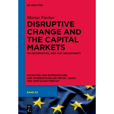 Disruptive Change and the Capital Markets: On Information, Risk and Uncertainty