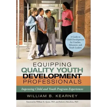 Equipping Quality Youth Development Professionals: Improving Child and Youth Program Experiences