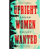 Upright Women Wanted