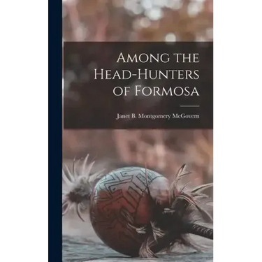 Among the Head-hunters of Formosa