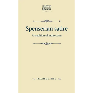 Spenserian Satire: A Tradition of Indirection