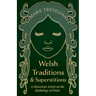 Welsh Traditions and Superstitions - A Historical Article on the Mythology of Wales