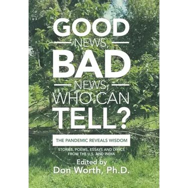 Good News, Bad News, Who Can Tell?: The Pandemic Reveals Wisdom