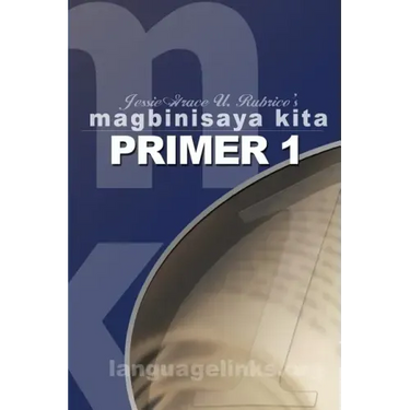 Magbinisaya Kita Primer 1: A Cebuano Learning Book