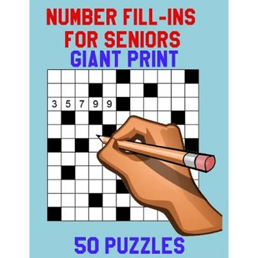Number Fill-Ins for Seniors Giant Print: 50 Puzzles