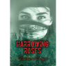 Harrowing Roses
