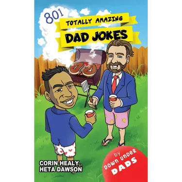 Totally Amazing Dad Jokes: A Collection of 801 Hilarious, Clean and Family-Friendly Puns, Incredibly Funny One-Liners and Cheesy Classics