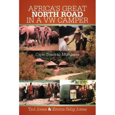 Africa's Great North Road in a VW Camper: Cape Town to Mombasa