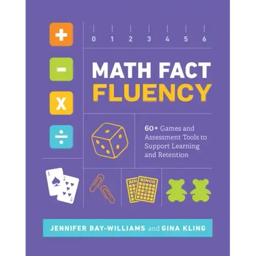 Math Fact Fluency: 60+ Games and Assessment Tools to Support Learning and Retention