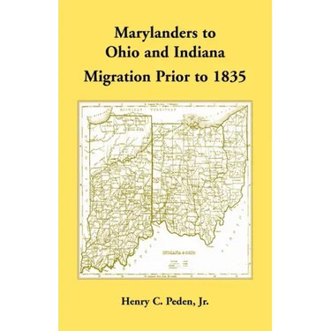 Marylanders to Ohio and Indiana, Migration Prior to 1835