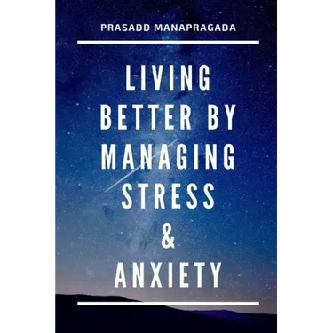 Living better by managing stress and anxiety