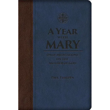 A Year with Mary: Daily Meditations on the Mother of God