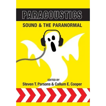 Paracoustics: Sound & the Paranormal