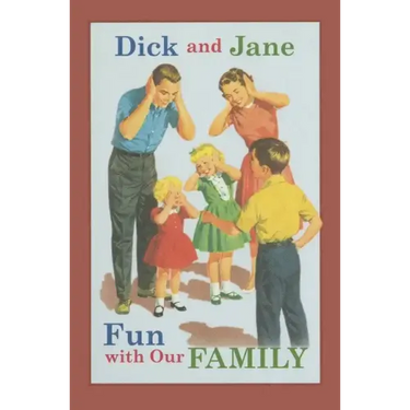 Dick and Jane Fun with Our Family