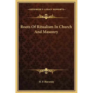 Roots of Ritualism in Church and Masonry