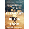 The Elephant in the Room: One Fat Man's Quest to Get Smaller in a Growing America