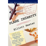 Plane Insanity: A Flight Attendant's Tales of Sex, Rage, and Queasiness at 30,000 Feet