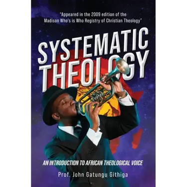 Systematic Theology: An Introduction to African Theological Voice