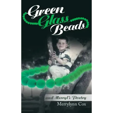 Green Glass Beads: And Merryl's Poetry